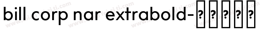 bill corp nar extrabold字体转换